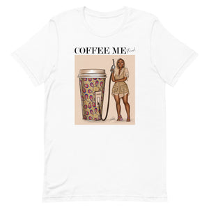 Coffee Me Please T-Shirt